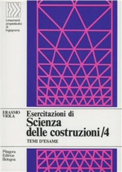 Immagine di ESERCITAZIONI DI SCIENZA DELLE COSTRUZIONI