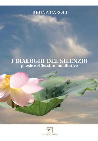 Immagine di DIALOGHI DEL SILENZIO. POESIE E RIFLESSIONI MEDITATIVE (I)