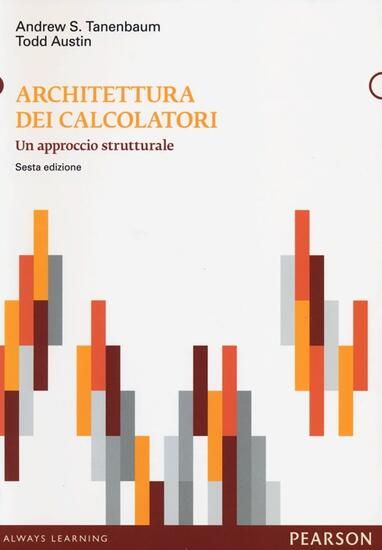 Immagine di ARCHITETTURA DEI CALCOLATORI. UN APPROCCIO STRUTTURALE