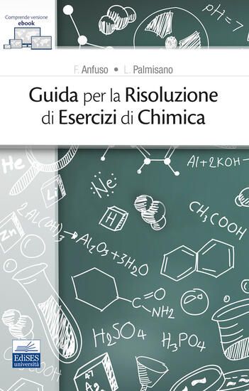 Immagine di GUIDA PER LA RISOLUZIONE DI ESERCIZI DI CHIMICA