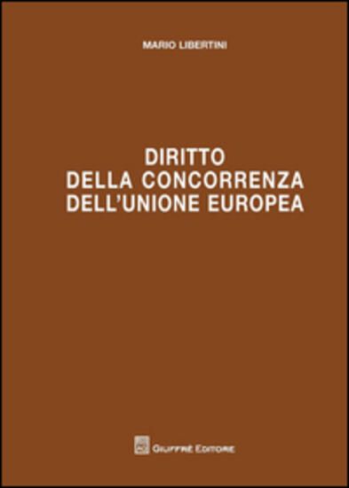 Immagine di DIRITTO DELLA CONCORRENZA DELL`UNIONE EUROPEA