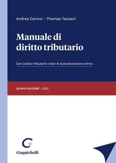 Immagine di MANUALE DI DIRITTO TRIBUTARIO. CON CODICE TRIBUTARIO. CON TEST DI AUTOVALUTAZIONE ONLINE