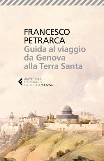 Immagine di GUIDA AL VIAGGIO DA GENOVA ALLA TERRA SANTA. ITINERARIUM SYRIACUM. TESTO LATINO A FRONTE