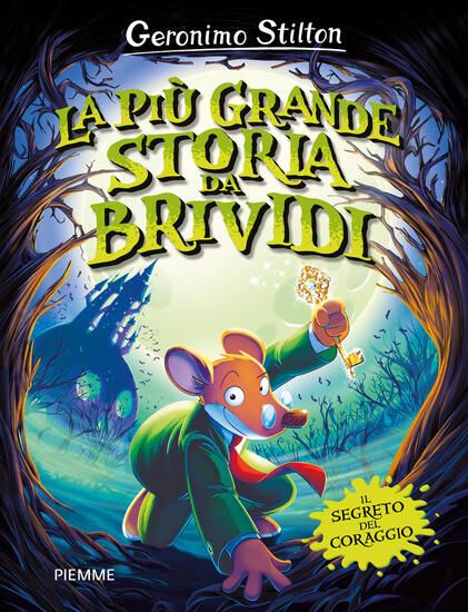 Immagine di PIU` GRANDE STORIA DA BRIVIDI. IL SEGRETO DEL CORAGGIO (LA)