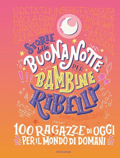 Immagine di STORIE DELLA BUONANOTTE PER BAMBINE RIBELLI. 100 RAGAZZE CHE CAMBIERANNO IL MONDO