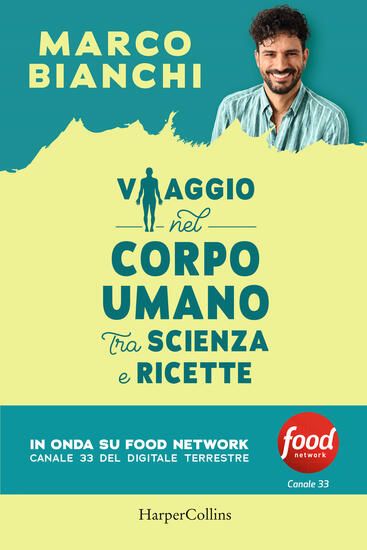 Immagine di VIAGGIO NEL CORPO UMANO TRA SCIENZA E RICETTE