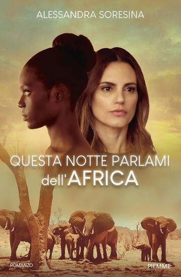 Immagine di QUESTA NOTTE PARLAMI DELL`AFRICA