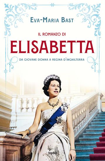 Immagine di ROMANZO DI ELISABETTA. DA GIOVANE DONNA A REGINA D`INGHILTERRA IL