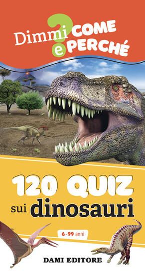 Immagine di 120 QUIZ SUI DINOSAURI. EDIZ. A SPIRALE