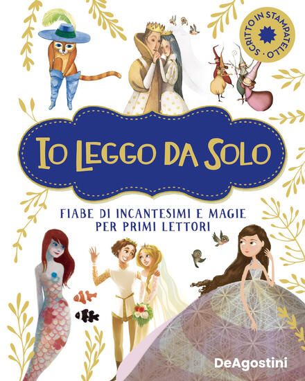 Immagine di IO LEGGO DA SOLO. LE FIABE INCANTESIMI. EDIZ. DELUXE