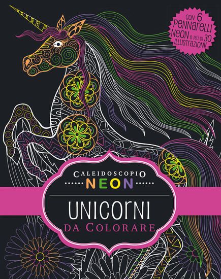 Immagine di CALEIDOSCOPIO NEON. UNICORNI DA COLORARE. EDIZ. ILLUSTRATA