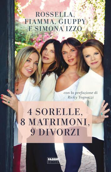 Immagine di 4 SORELLE, 8 MATRIMONI, 9 DIVORZI