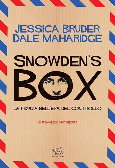 Immagine di SNOWDEN`S BOX. LA FIDUCIA NELL`ERA DEL CONTROLLO