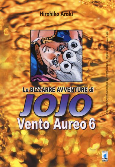 Immagine di VENTO AUREO. LE BIZZARRE AVVENTURE DI JOJO - VOLUME 6