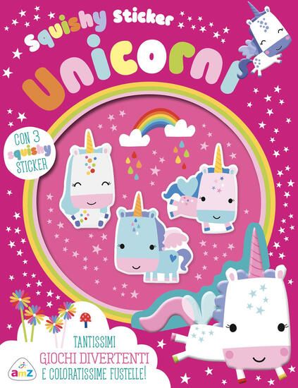 Immagine di UNICORNI. SQUISHY STICKER. EDIZ. A COLORI. CON 3 SQUISHY STICKER