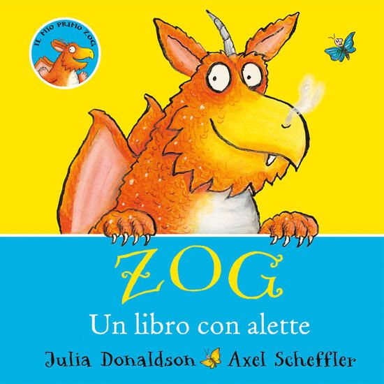 Immagine di ZOG. UN LIBRO CON ALETTE. EDIZ. ILLUSTRATA