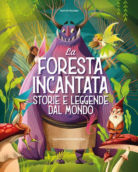 Immagine di FORESTA INCANTATA. STORIE E LEGGENDE DAL MONDO. EDIZ. A COLORI LA