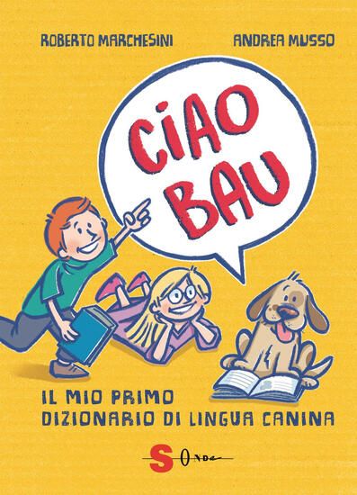 Immagine di CIAO BAU. IL MIO PRIMO DIZIONARIO DI LINGUA CANINA