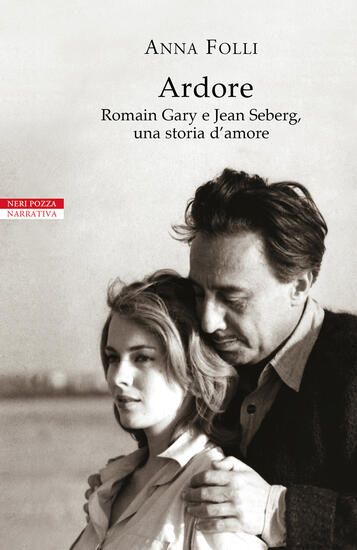 Immagine di ARDORE. ROMAIN GARY E JEAN SEBERG, UNA STORIA D`AMORE