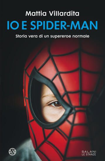 Immagine di IO E SPIDER-MAN. STORIA VERA DI UN SUPEREROE NORMALE