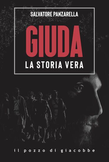 Immagine di GIUDA. LA STORIA VERA