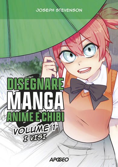 Immagine di DISEGNARE MANGA, ANIME E CHIBI. EDIZ. ILLUSTRATA VOL.1 I VISI