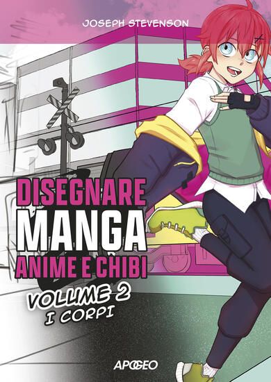 Immagine di DISEGNARE MANGA, ANIME E CHIBI. EDIZ. ILLUSTRATA VOL.2 I CORPI