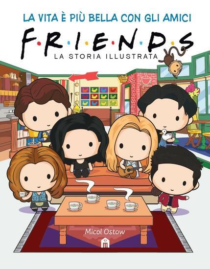 Immagine di FRIENDS. LA STORIA ILLUSTRATA