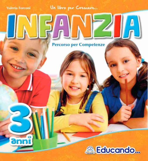 Immagine di INFANZIA 3 ANNI. UN LIBRO PER CRESCERE. PERCORSO PER COMPETENZE