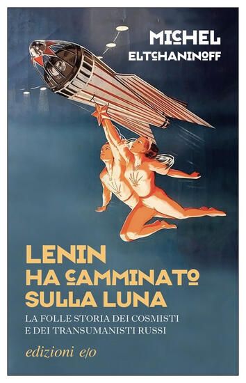 Immagine di LENIN HA CAMMINATO SULLA LUNA