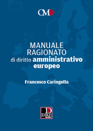 Immagine di MANUALE RAGIONATO DI DIRITTO AMMINISTRATIVO EUROPEO