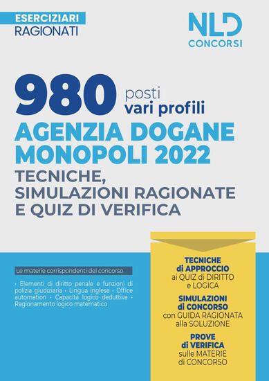 Immagine di 980 POSTI VARI PROFILI AGENZIA DOGANE MONOPOLI 2022. TECNICHE, SIMULAZIONI RAGIONATE E QUIZ