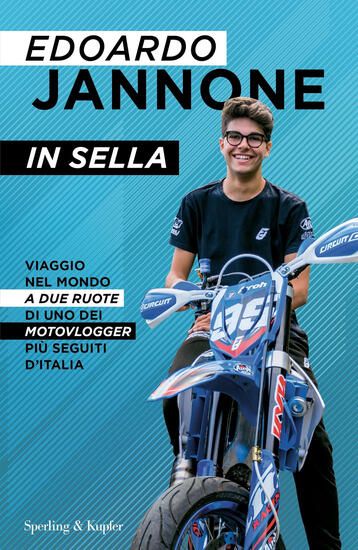 Immagine di IN SELLA. VIAGGIO NEL MONDO A DUE RUOTE DI UNO DEI MOTOVLOGGER PIU` SEGUITI D`ITALIA