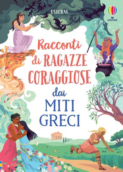 Immagine di RACCONTI DI RAGAZZE CORAGGIOSE DAI MITI GRECI. STORIE DI RAGAZZE CORAGGIOSE