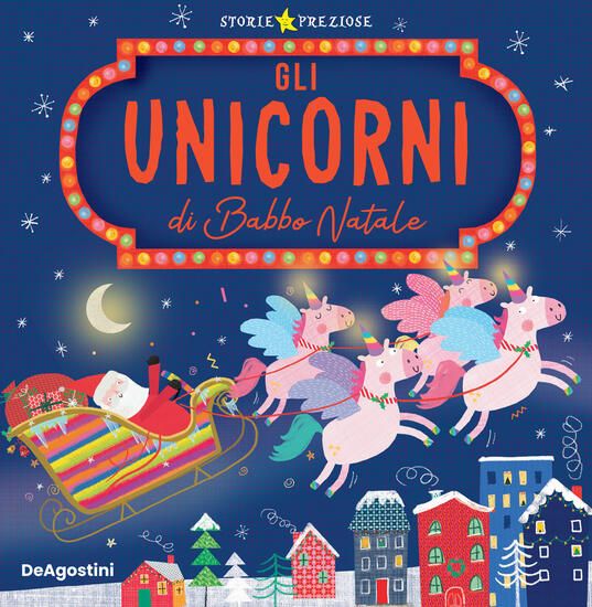 Immagine di UNICORNI DI BABBO NATALE. EDIZ. A COLORI (GLI)