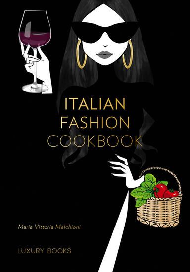 Immagine di ITALIAN FASHION COOKBOOK