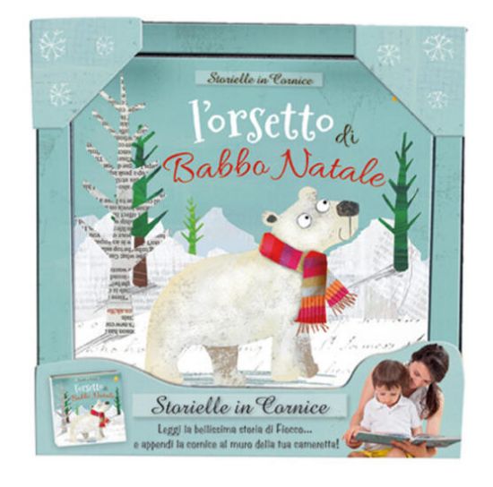 Immagine di ORSETTO DI BABBO NATALE. STORIELLE IN CORNICE.EDIZ. A COLORI. CON STAMPA SU TELA