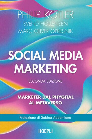 Immagine di SOCIAL MEDIA MARKETING. MARKETER DAL PHYGITAL AL METAVERSO. NUOVA EDIZ.