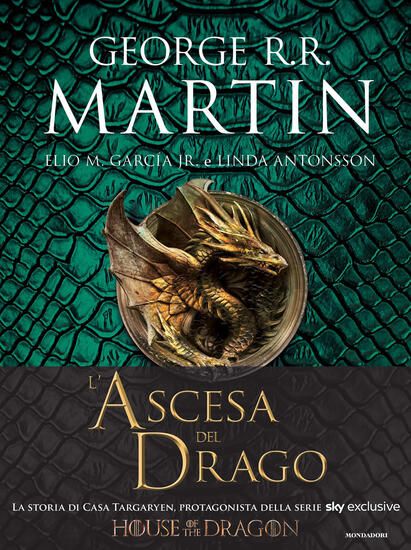 Immagine di ASCESA DEL DRAGO. UNA STORIA ILLUSTRATA DELLA DINASTIA TARGARYEN. EDIZ. A COLORI (L`)