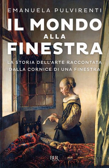 Immagine di MONDO ALLA FINESTRA. LA STORIA DELL`ARTE RACCONTATA DALLA CORNICE DI UNA FINESTRA (IL)