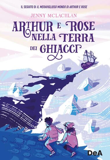 Immagine di ARTHUR E ROSE NELLA TERRA DEI GHIACCI