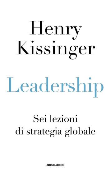 Immagine di LEADERSHIP. SEI LEZIONI DI STRATEGIA GLOBALE