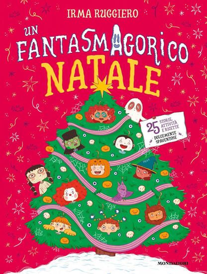 Immagine di FANTASMAGORICO NATALE. 25 STORIE, ATTIVITA` E RICETTE DOLCEMENTE SPAVENTOSE. EDIZ. A COLORI (UN)