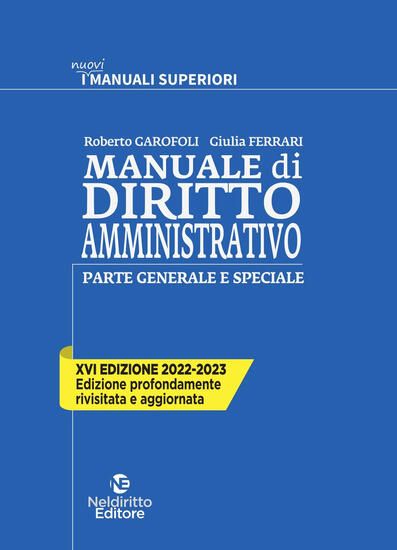 Immagine di MANUALE DI DIRITTO AMMINISTRATIVO. PARTE GENERALE E SPECIALE. NUOVA EDIZ. 2022/23