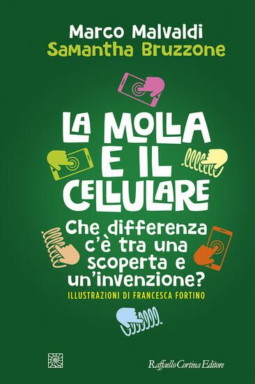 Immagine di MOLLA E IL CELLULARE. CHE DIFFERENZA C`E` TRA UNA SCOPERTA E UN`INVENZIONE? (LA)