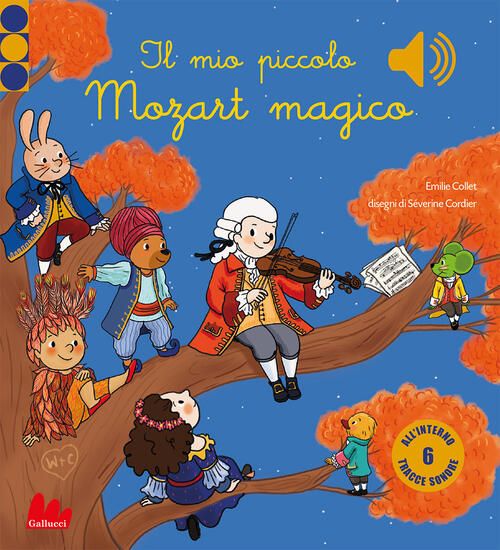 Immagine di MIO PICCOLO MOZART MAGICO. CLASSICI SONORI. EDIZ. A COLORI (IL)