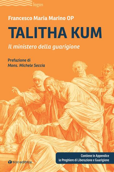 Immagine di TALITHA KUM. IL MINISTERO DELLA GUARIGIONE