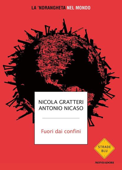 Immagine di FUORI DAI CONFINI. LA `NDRANGHETA NEL MONDO