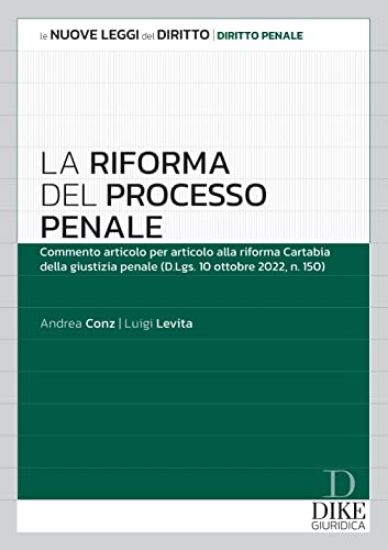 Immagine di RIFORMA DEL PROCESSO PENALE LA