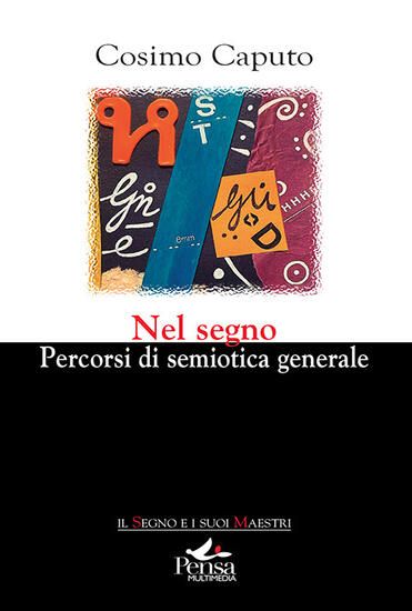 Immagine di NEL SEGNO. PERCORSI DI SEMIOTICA GENERALE